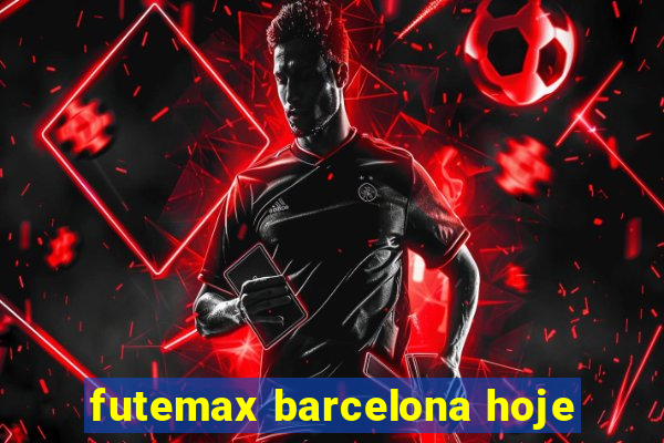 futemax barcelona hoje